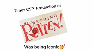 Times csp's production of something rotten was being iconic💅💅