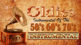 Back To The 50's 60's 70's Greatest Hits Playlist  - Oldies Instrumental Of The 50's 60's 70's