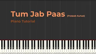 Tum Jab Paas Piano Tutorial | Learn to play Tum Jab Paas on piano by Prateek Kuhad | Bee Piano