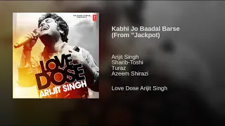 Arijit Singh | kabhi Jo Badal barse |  bollywood song | New album | hindi song | love song | India