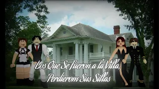 Los Que Se Fueron De La Villa, Perdieron Sus Sillas - CAPITULO 2