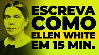 Escreva como Ellen White em 15 Minutos - #ellenwhite #adventismo #repost