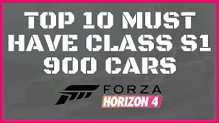 FORZA HORIZON 4 - TOP 10 MUST HAVE CLASS S1 900 CARS IN FORZA HORIZON 4