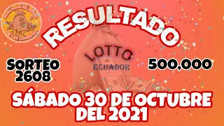 RESULTADO LOTTO SORTEO #2608 DEL SÁBADO 30 DE OCTUBRE DEL 2021 /LOTERÍA DE ECUADOR/