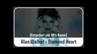 Alan Walker - Diamond Heart (DJ Daryen Extended Loki 80's Remix)