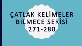 Çatlak Kelimeler Bilmece Serisi 271 - 280