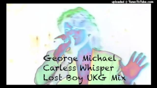 George Michael - Careless Whisper - The Lost Boy's UKG Mix