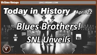 Today in history, April 22, 1978, Blues Brothers Debut on SNL: A Premiere