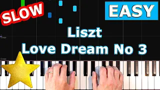 ✅ Liszt - Liebestraum No. 3 (Love Dream) - SLOW EASY Piano Tutorial