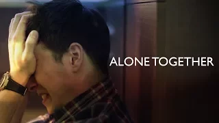Alone Together - Short Film