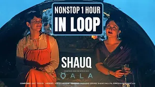 Shauq 1 Hour Nonstop in Loop | Shauq | Qala | Amit Trivedi, Varun Grover | Tripti Dimri, Babil Khan