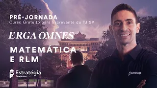 Curso Gratuito Escrevente TJ SP: Matemática e RLM - Prof. Brunno Lima