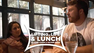 Lifting, Life & Lunch  | Ft. Stefi Cohen & Hayden Bowe