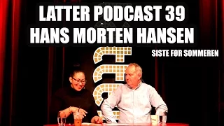 Latter Podcast 39   Hans Morten Hansen   sesongens siste