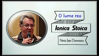 Ionica Stoica - O lume rea
