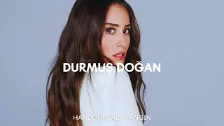 Hande Ünsal - Yangın ( Durmuş Doğan Remix )