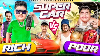 SUPER CAR - Rich vs Poor || Kaptain Kunwar