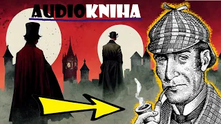 SHERLOCK HOLMES: Ve Znamení Upíra 🧛 | AUDIOKNIHA | Detektivka (CZ/SK)