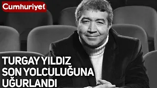 Ünlü oyuncu Turgay Yıldız son yolculuğuna uğurlandı: Duygusal anlar...