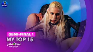 Eurovision 2024: Semi-final 1 - My Top 15 [Before the Show]