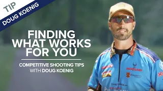 Finding Technique and Equipment That Works for You | Competitive Shooting Tips with Doug Koenig