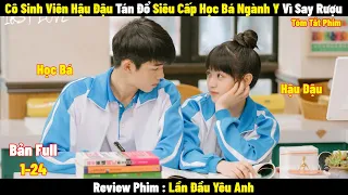 Review Phim Lần Đầu Yêu Anh | Full 1-24 | Tóm Tắt Phim First Love | REVIEW PHIM HAY