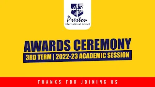 Awards Ceremony (3rd Term 2022-23 Session)  ||  Preston International School