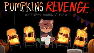 PUMPKIN'S REVENGE || animation meme