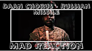 Daan Chorus - Russian Missile (Mad Reaction)