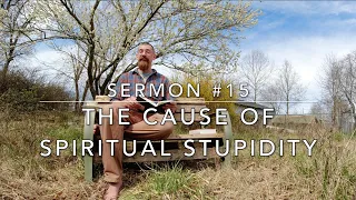 The Cause of Spiritual Stupidity | George MacDonald's Unspoken Sermons | No. 15