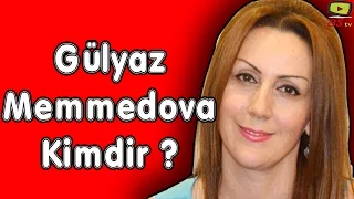 Gulyaz Memmedova haqqinda, kimdir, necidir ?