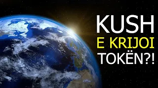 Kush e krijoi Token, Universin dhe Gjithesine? Argumentet madheshtore qe mahniten shkencen