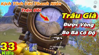 Pubg Mobile - Kịch Tính Với Thanh Niên Trên Đồi | Trâu Già Được Vòng Bo Bà Cố Độ