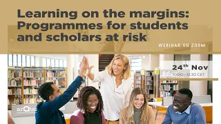 Webinar "Learning on the margins: Programs for students and scholars at risk"