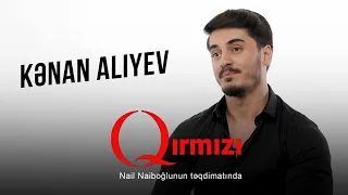 Qırmızı - 26 / Kənan Alıyev "Mən ailəmə xəyanət etməmişəm"