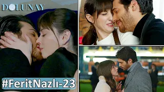 Dolunay 23.Bölüm Ferit❤Nazlı Tüm Sahneleri