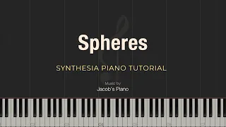 Spheres  Jacob's Piano  Synthesia Piano Tutorial