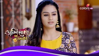 Agnisakshi…Ek Samjhauta | अग्निसाक्षी...एक समझौता | Ep. 9 | Latest Update | Jeevika Confronts Bhau