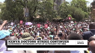 Kenyan doctors' strike continues after 50% pay hike offer withdrawn