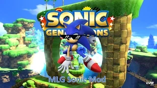 Sonic Generations Mod Part 13_ MLG Sonic Mod