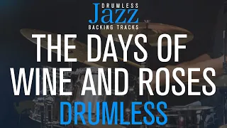 The Days of Wine And Roses - Jazz Drumless Backing Track 170Bpm - Composed by Henry Mancini
