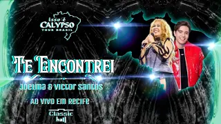 Joelma Feat Vitor Santos - Te Encontrei Isso É Calypso Tour Brasil Ao Vivo Em Recife