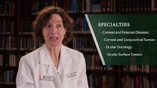 Carol L. Karp, M.D., Pioneering Treatment of Ocular Surface Squamous Neoplasia Tumors