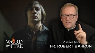 Bishop Barron on "No Country for Old Men" (SPOILERS)