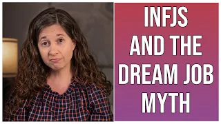 INFJs and the Dream Job Myth