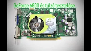 Geforce 6800 és túlzó tesztelése