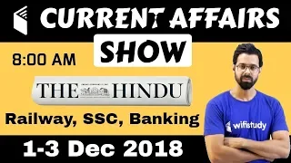 8:00 AM - Daily Current Affairs 1-3 Dec 2018 | UPSC, SSC, RBI, SBI, IBPS, Railway, KVS, Police