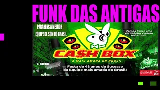 FUNK DAS ANTIGAS HOMENAGEM A CASH BOX O SOM ACIMA DO NORMAL