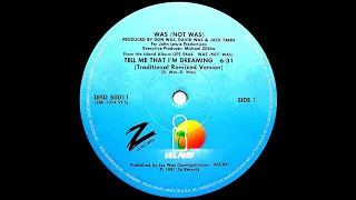 Was (Not Was) - Tell Me That I'm Dreaming (Traditional Remixed Version) 1981