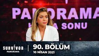 Survivor Panorama 90. Bölüm | 10 Nisan 2021